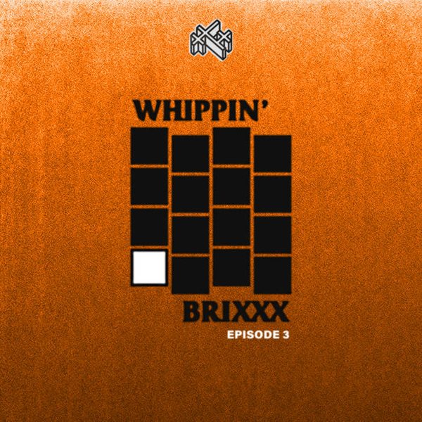 Whippin' Brixxx - Episode 3 cover art